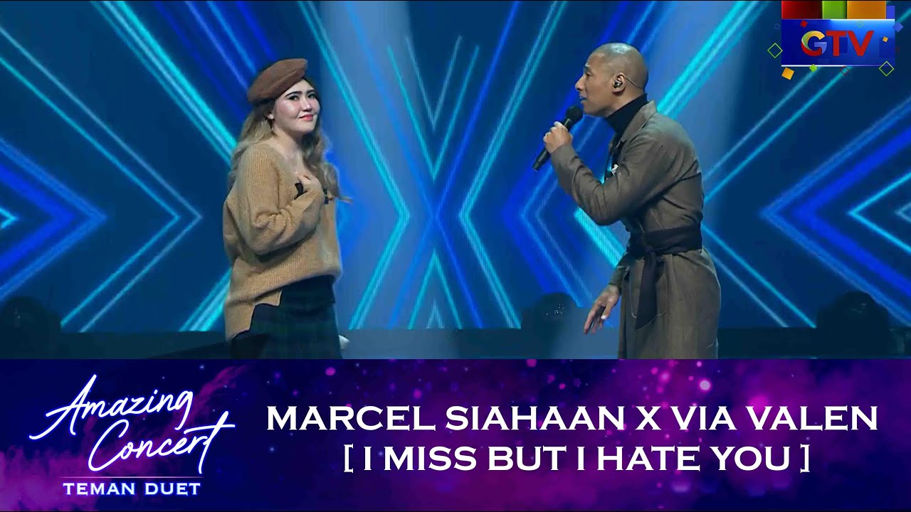 Marcel Siahaan X Via Valen - [I MISS BUT I HATE YOU] | AMAZING CONCERT TEMAN DUET