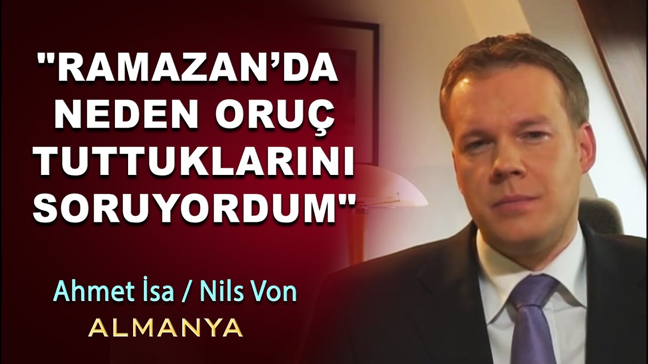 Müslüman Olan Alman Nils Von Ahmet : 