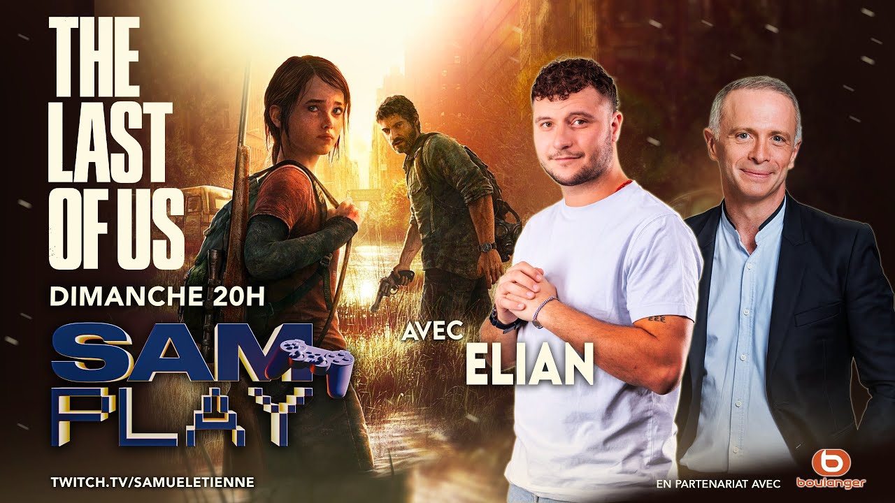 Sam PLAY N°32 avec Elian Ventre - The last of us - 06/10/2024
