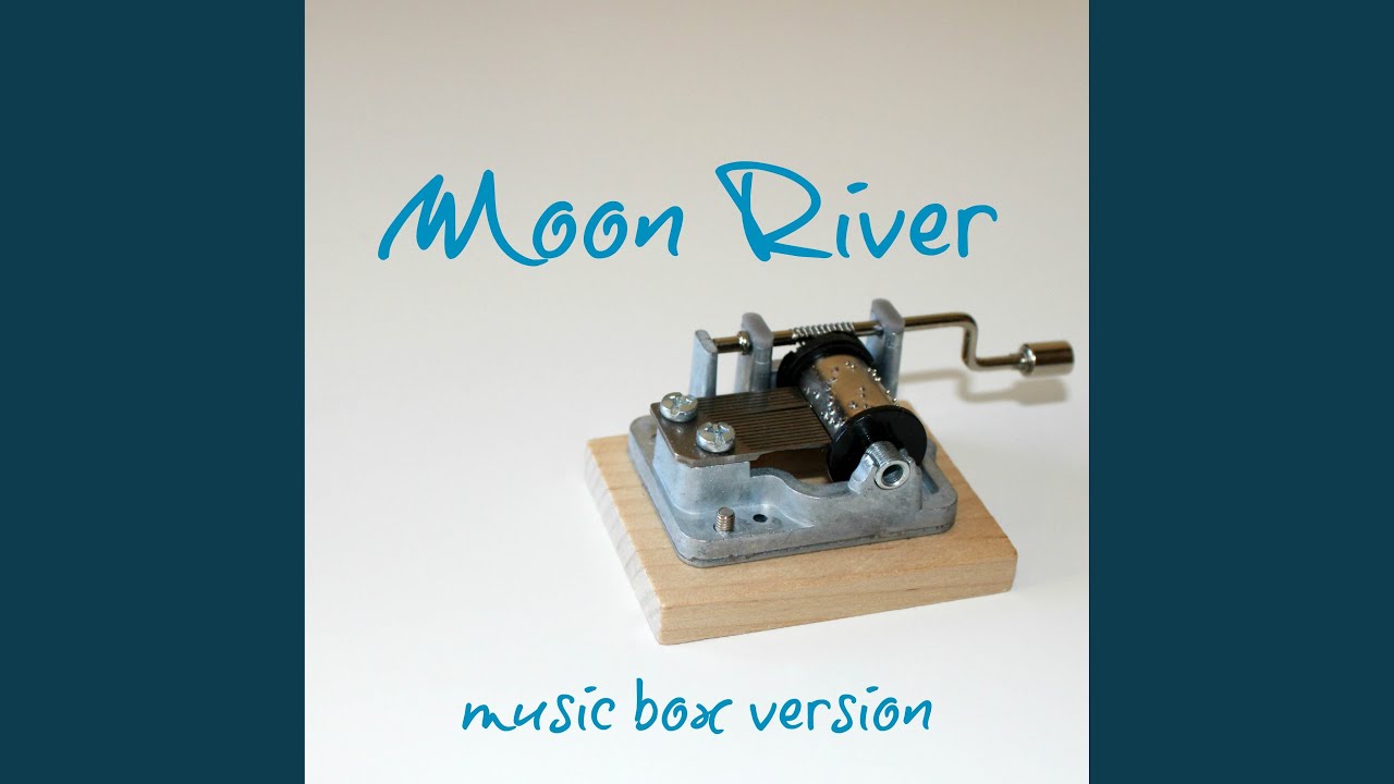 Moon River (Music Box Version)