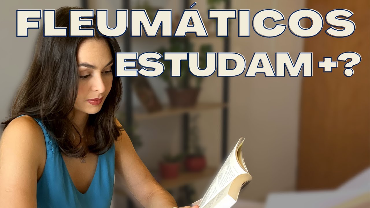 COMO OS FLEUMÁTICOS ESTUDAM é mais fácil para eles