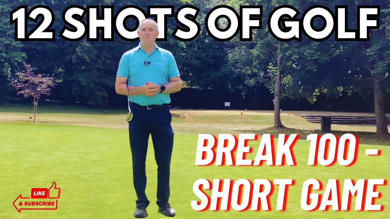 12 Shots Of Golf - How To Break 100 - Short Game | 50 Yards, 20 Yards, Bunker, Putting