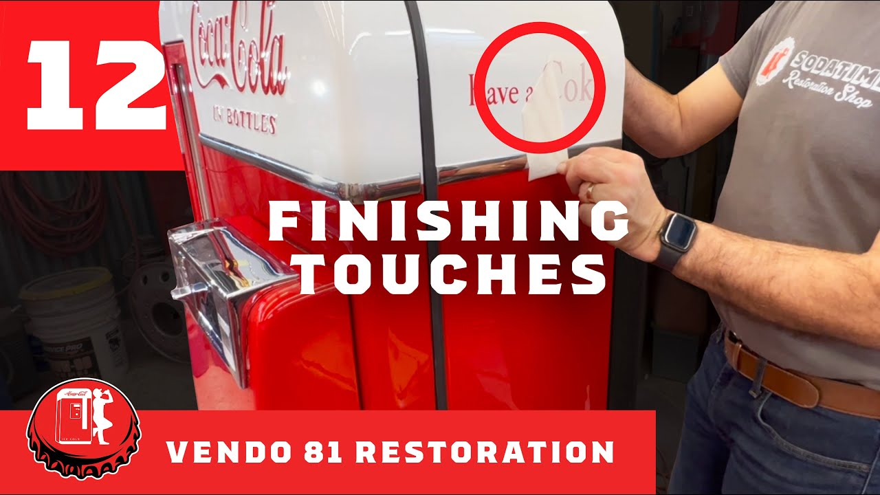How to Place Coke Decals and More! | Vendo 81 Coke Machine Restoration