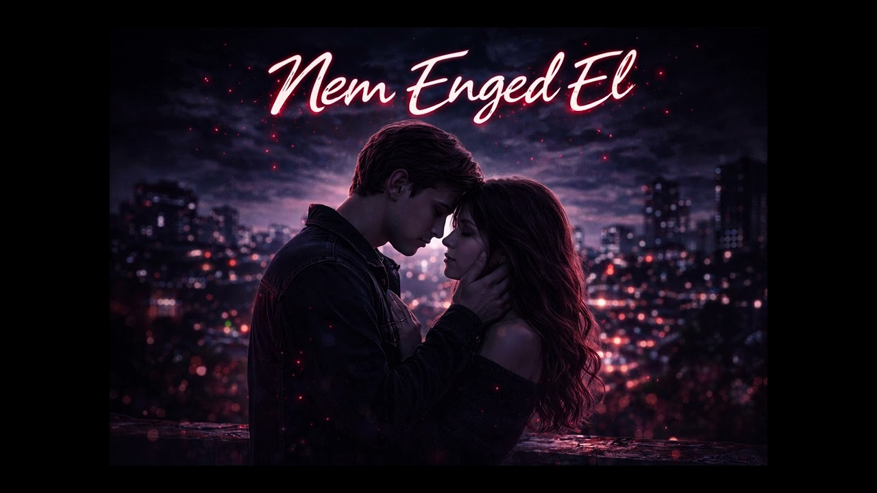 💔 NEM ENGED EL 💔