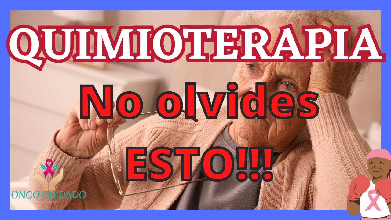 QUIMIOTERAPIA NO OLVIDES ESTO
