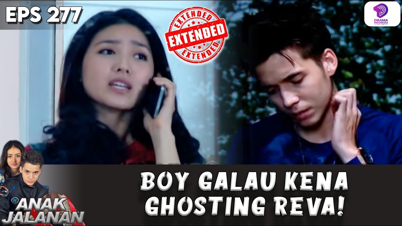 COGAN AJA KENA MENTAL ! BOY GALAU KENA GHOSTING REVA !! | ANAK JALANAN EXTENDED | EPS 277