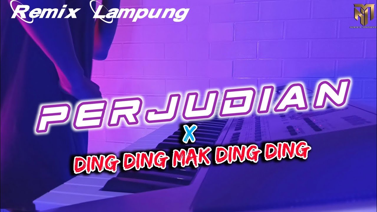 REMIX PERJUDIAN X DING DING MAK DINDING - REMIX LAMPUNG NUBASTA MANAGEMENT