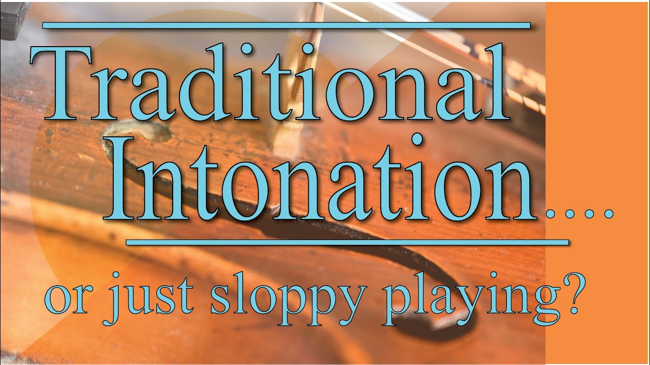 Traditional Intonation- the use of non tempered notes or scales in traditional music.