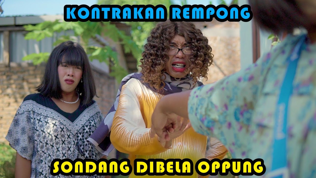 SONDANG DIBELA OPPUNG || KONTRAKAN REMPONG EPISODE 442