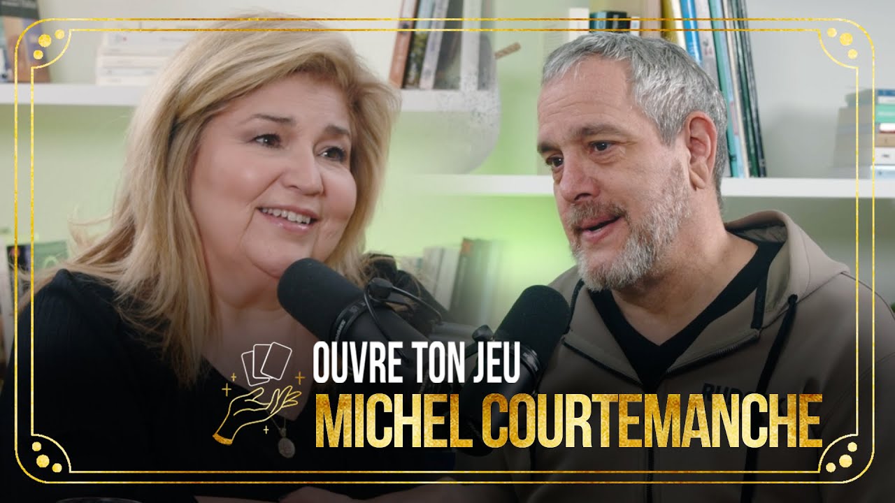 #55 Michel Courtemanche | Ouvre ton jeu avec Marie-Claude Barrette