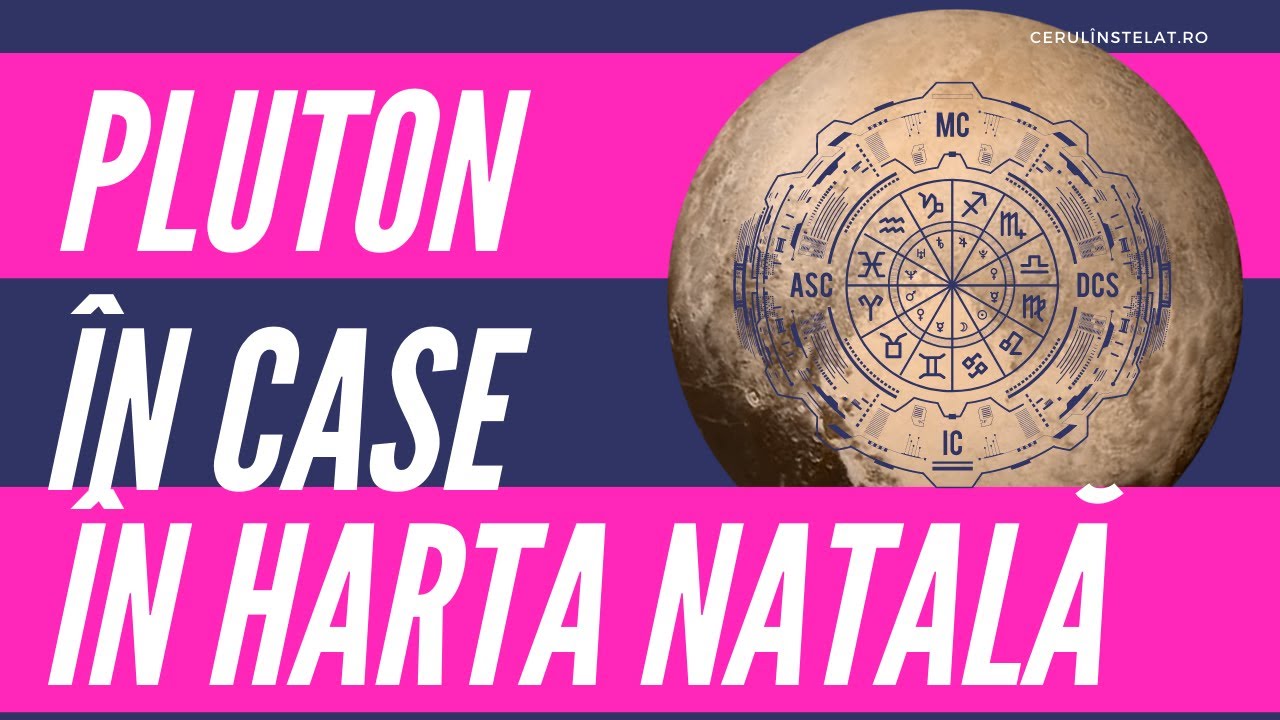 PLUTON ÎN CASE ÎN HARTA NATALĂ