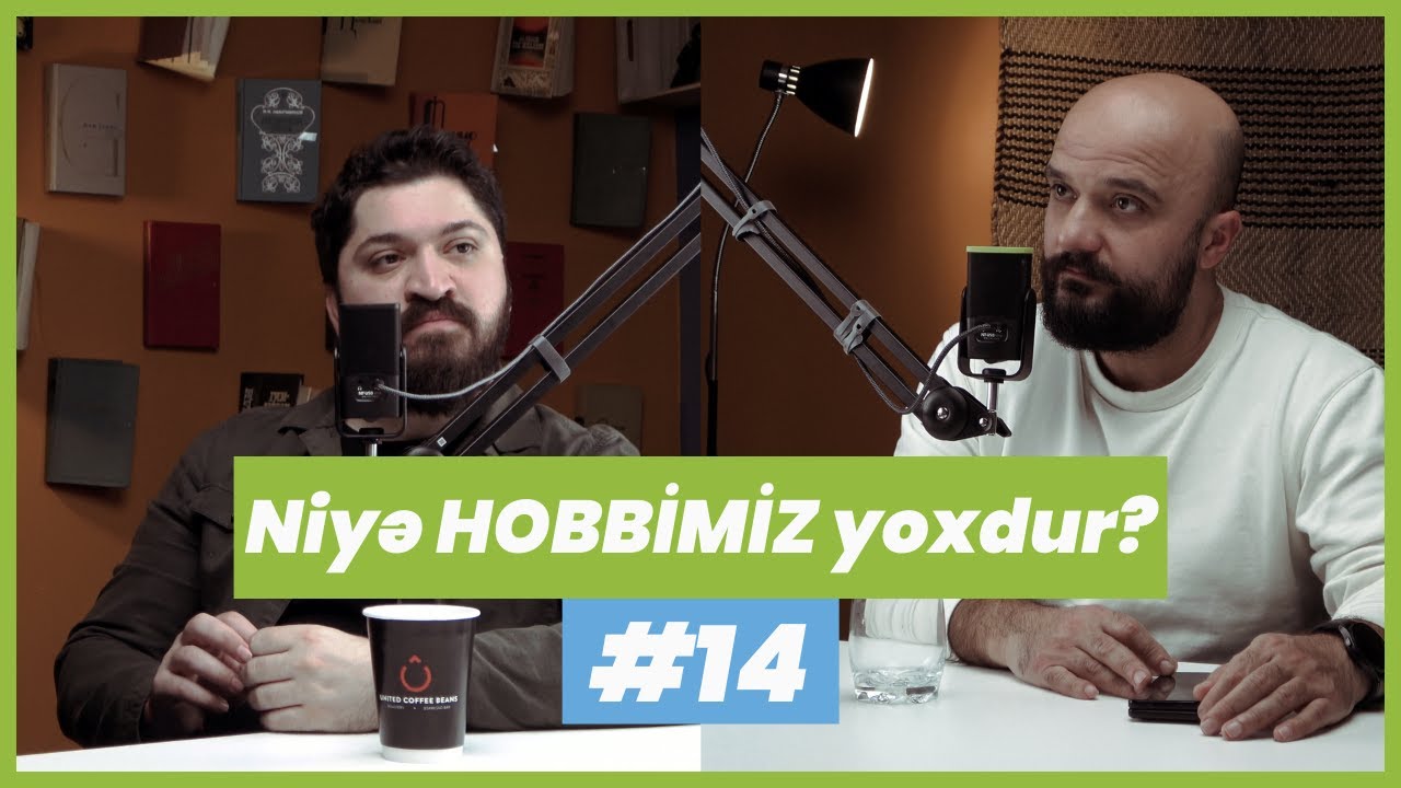 Niyə hobbimiz yoxdur? | Hobbi nədir? | Özümüzü necə məşğul edək?