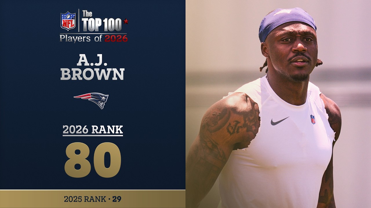 80: A.J. Brown (WR, Patriots) | Top 100 Players of 2026
