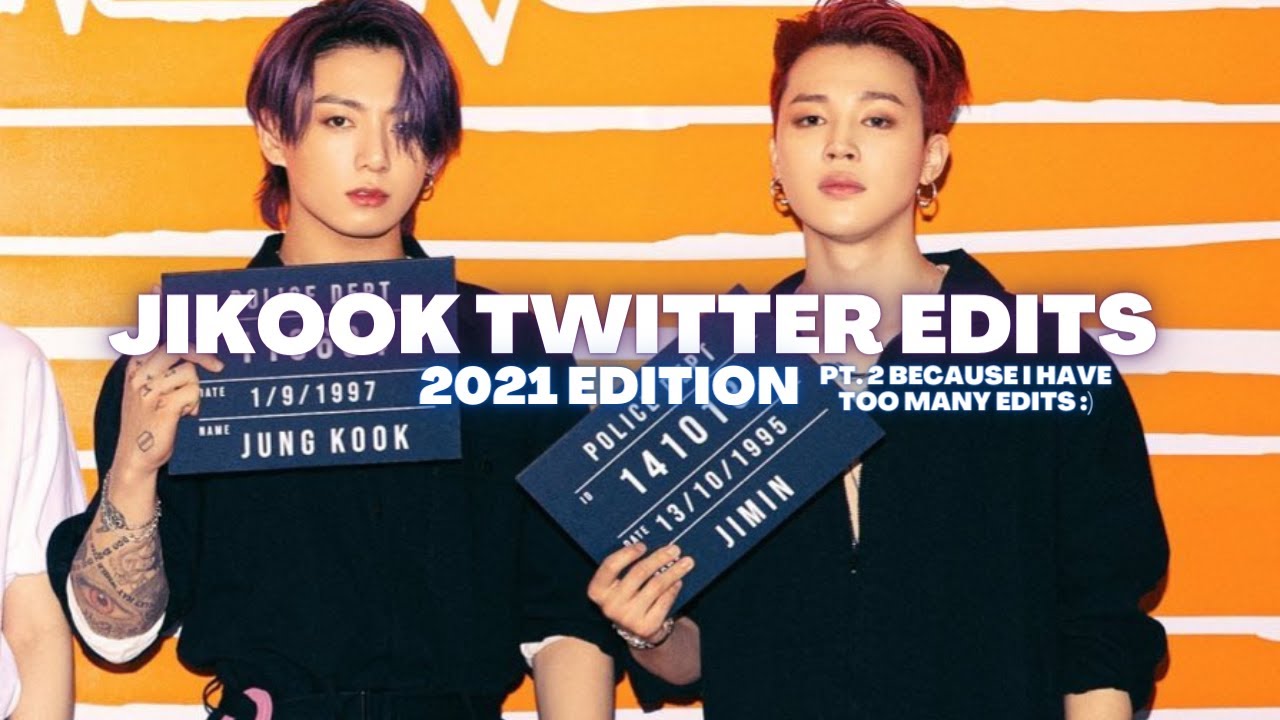My 2021 Jikook/Kookmin Twitter Edits pt.2