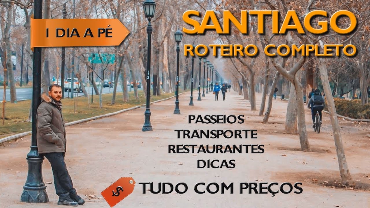 SANTIAGO DO CHILE EM 1 DIA: O QUE FAZER, PONTOS TURÍSTICOS, TRANSPORTE, PREÇOS E ONDE COMER | VPC