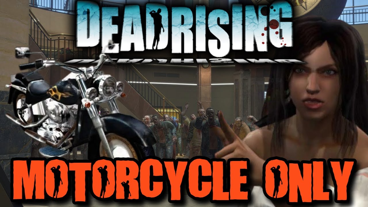 I Tried to Beat Every Boss in Dead Rising With Just a Motorcycle