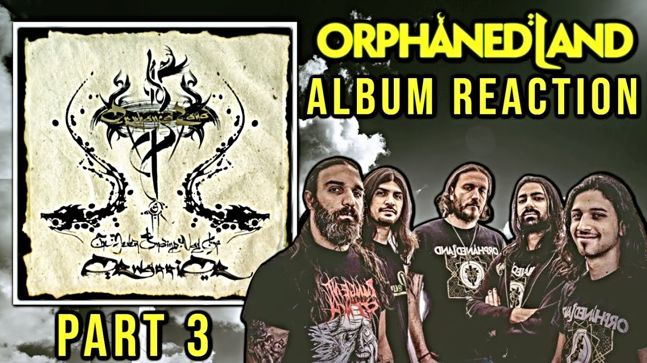 Orphaned Land - The Never Ending Way of ORWarriOR | Album Reaction (Part 3)