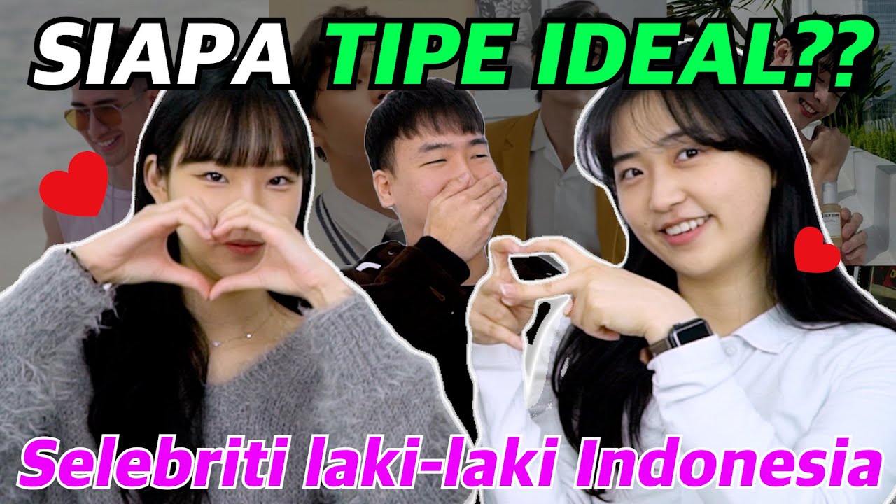 PEREMPUAN KOREA REAKSI ARTIS INDONESIA TERTAMPAN🔥Mencari tipe ideal!