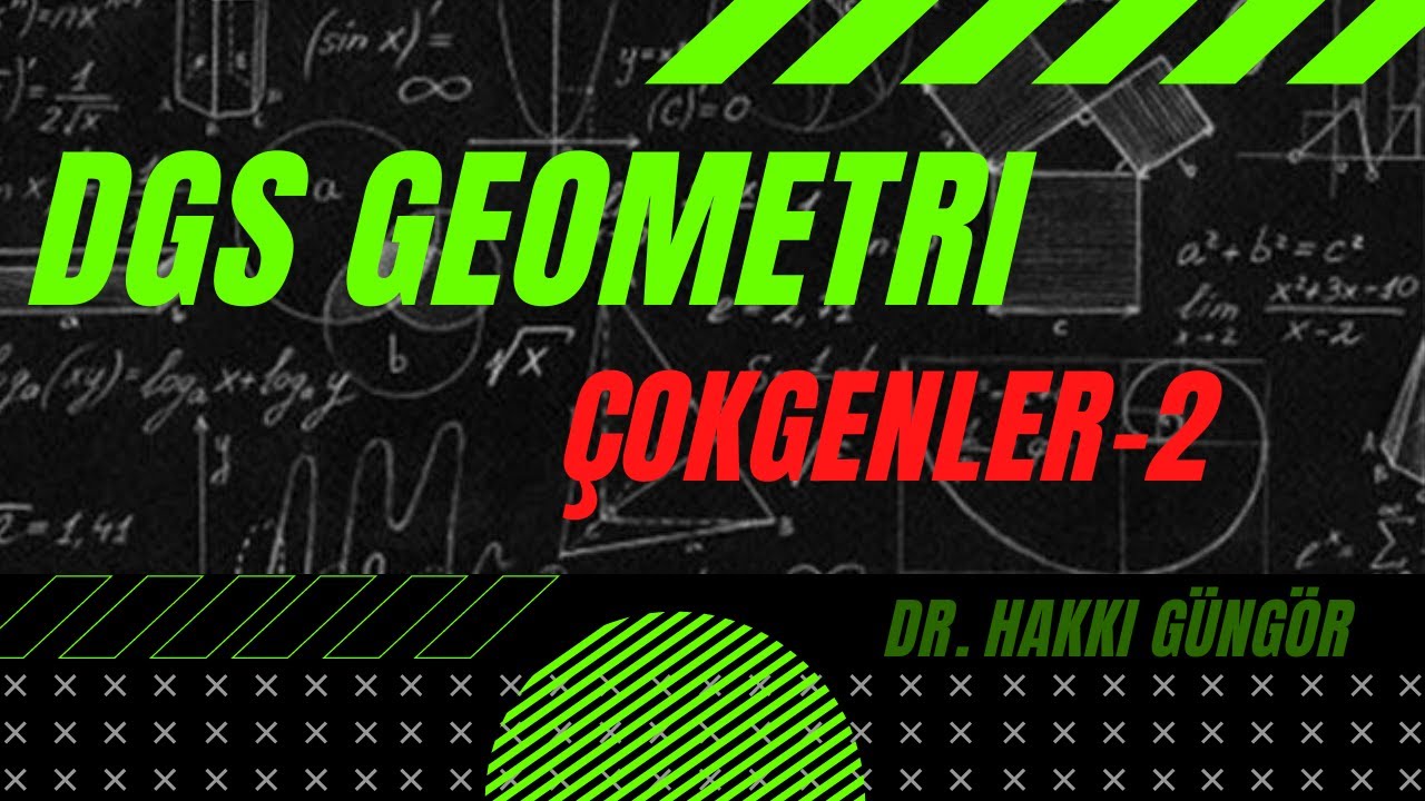 DGS GEOMETRİ ÇOKGENLER-2 ÇIKMIŞ SORULAR (2010-2021)