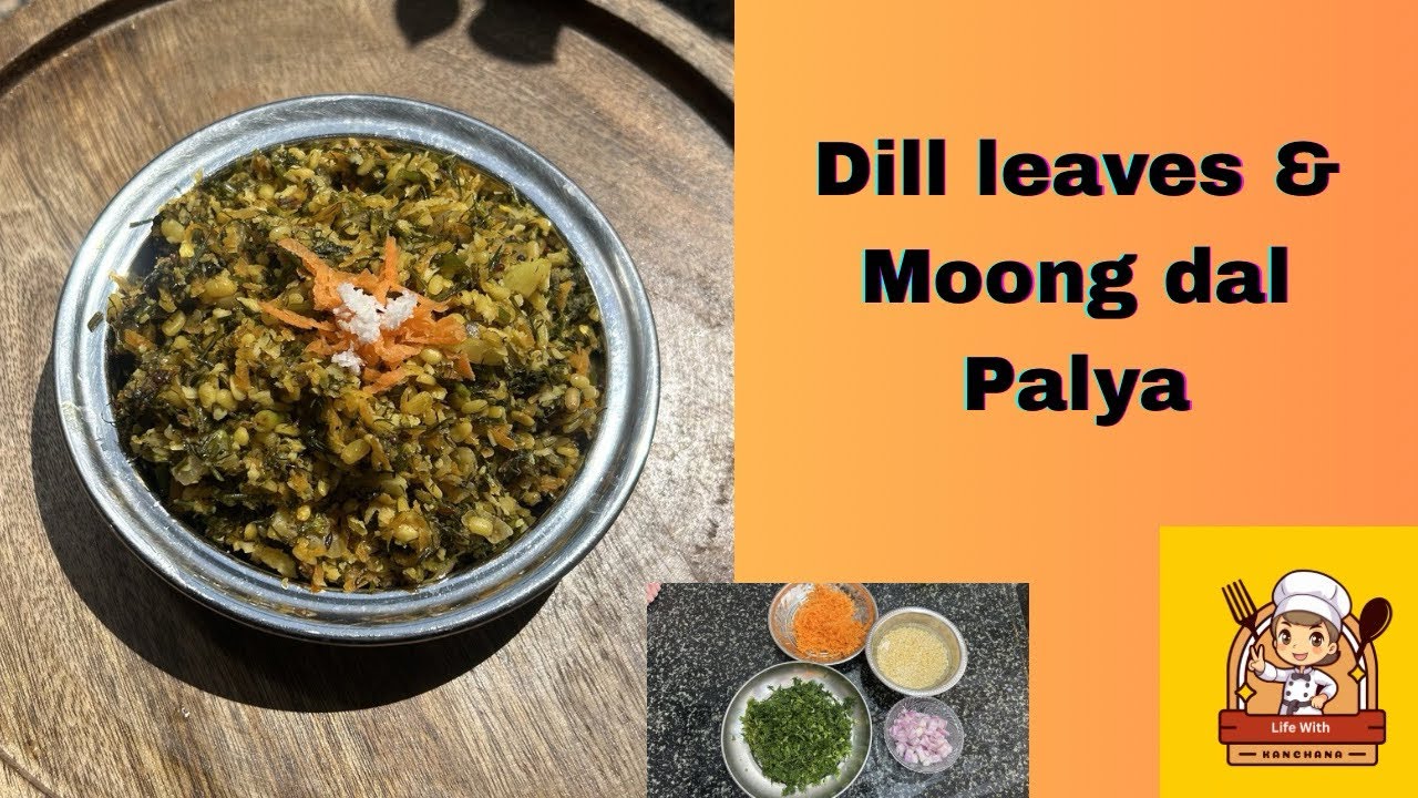 Dill Leaves & Moong Dal Palya|Healthy South Indian Style Sabzi😍 🌿✨ @CookingWithKanchana09 