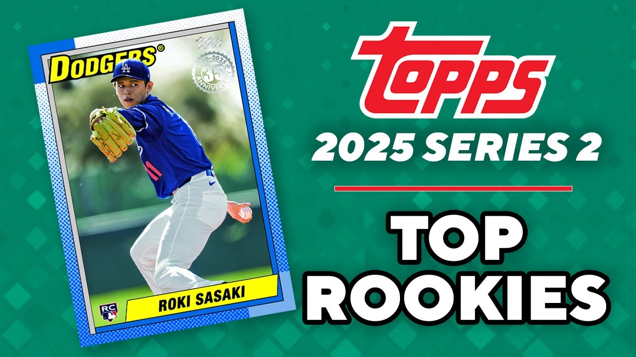 2025 Topps Series 2—Top 10 BEST Rookies To Target & Collect!