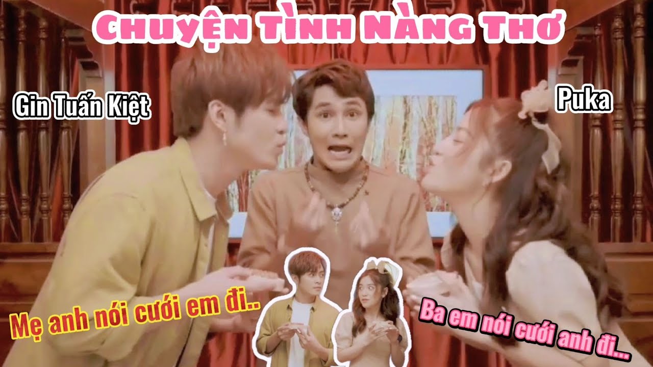 Cưới thôi-Chuyện tình Nàng Thơ|Gin Tuấn Kiệt & Puka|FMV+J4F