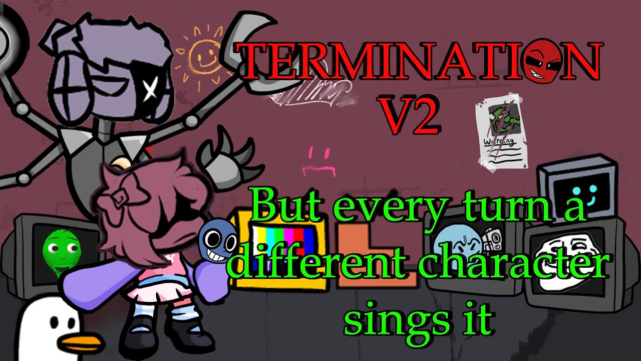 Termination v2 But Every Turn a Different Cover is Used Fnf (Termination but everyone sings it)