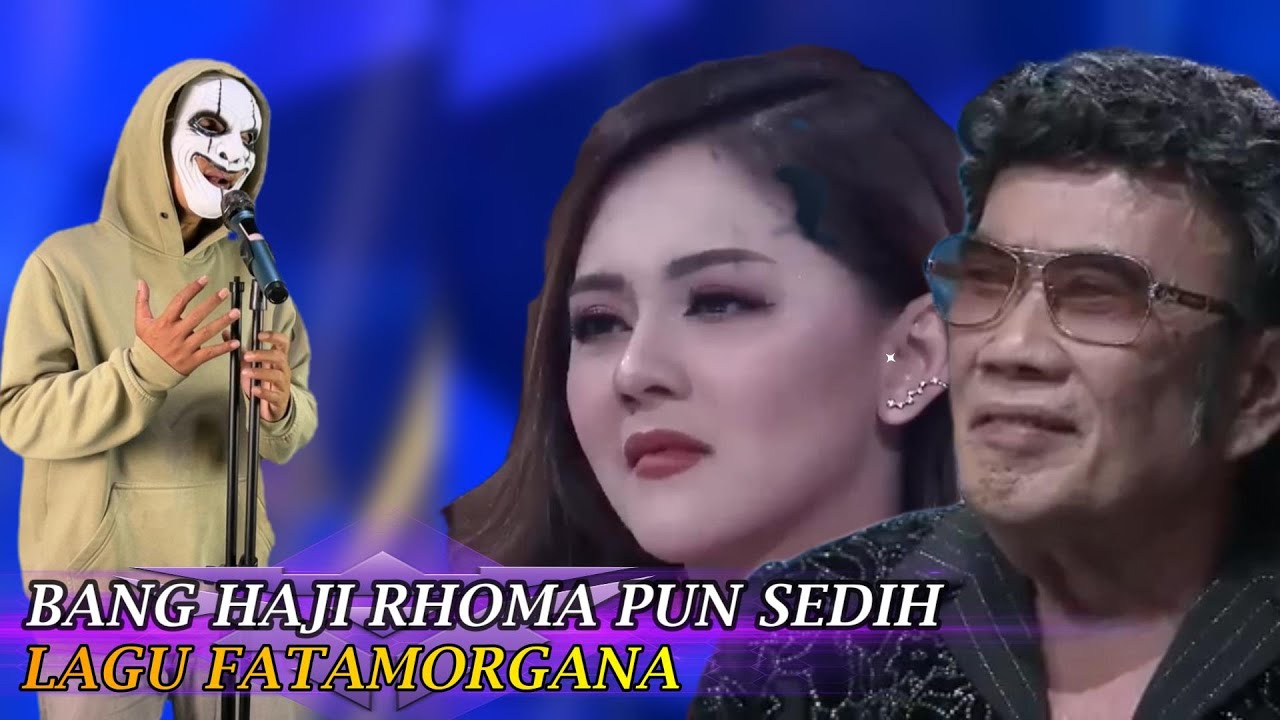 VIRAL!! LAGU FATAMORGANA SUKSES BIKIN BANG HAJI RHOMA IRAMA SEDIH