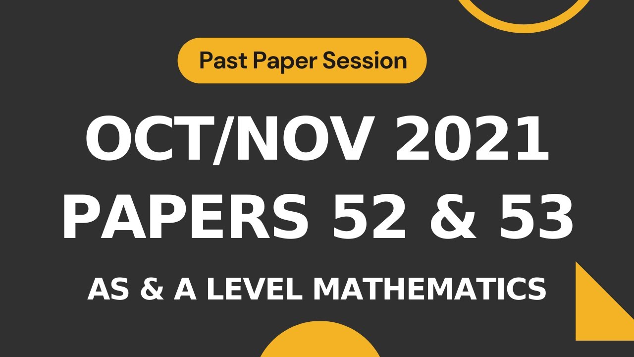November 2021 Papers 52 & 53 (S1) | Selected Questions | AS & A level Math 9709 | Yearly Past Papers