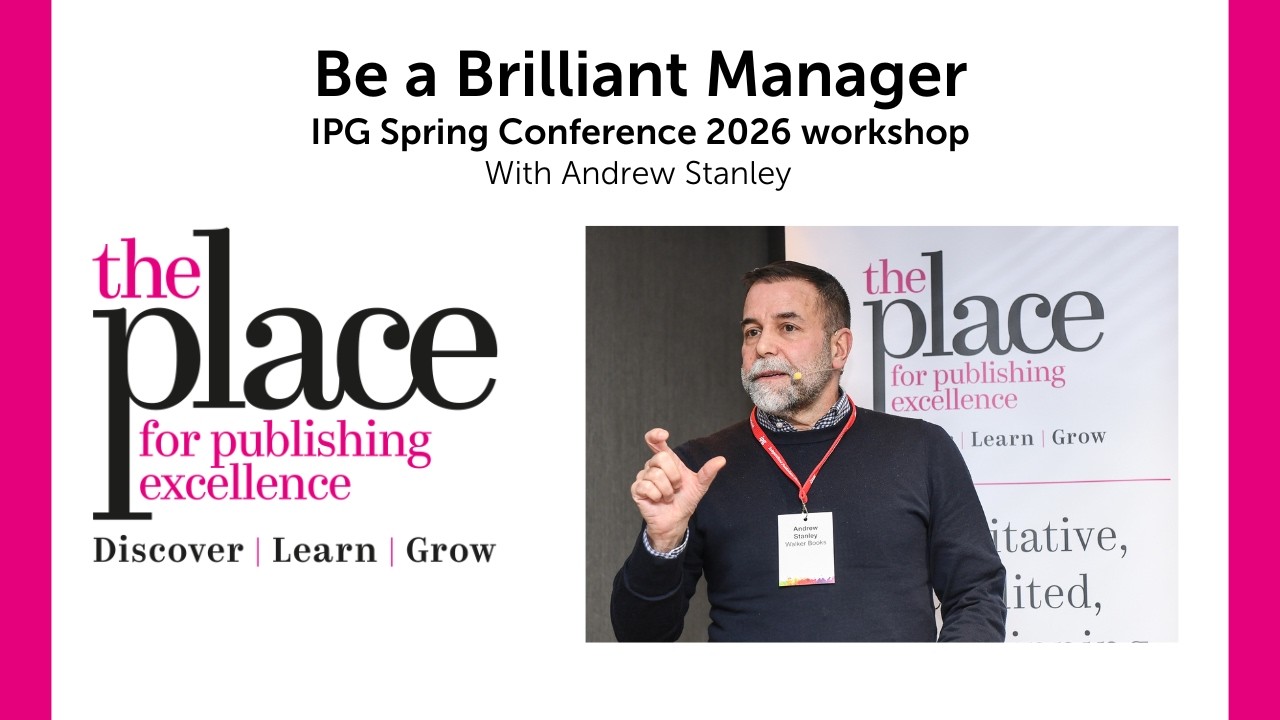 Be a Brilliant Manager - IPG Spring Conference Workshop