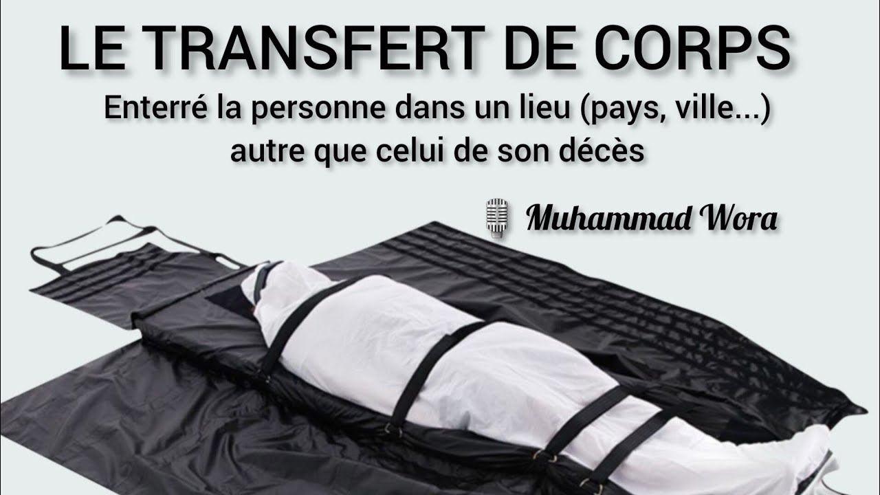 LE TRANSFERT DE CORPS - Muhammad Wora