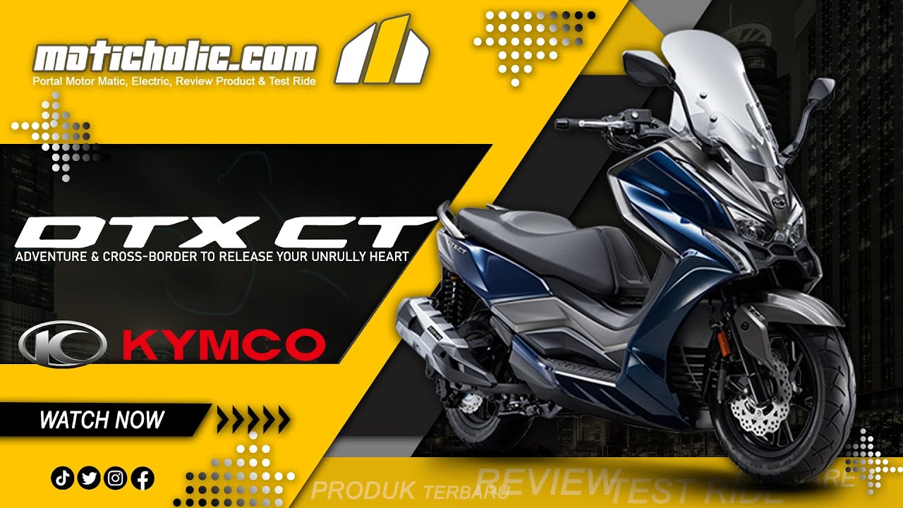 SKUTIK PERKOTAAN DIRILIS KYMCO UNTUK URBAN TRANSPORT - KYMCO DTX CT 2023 | MATICHOLIC TV