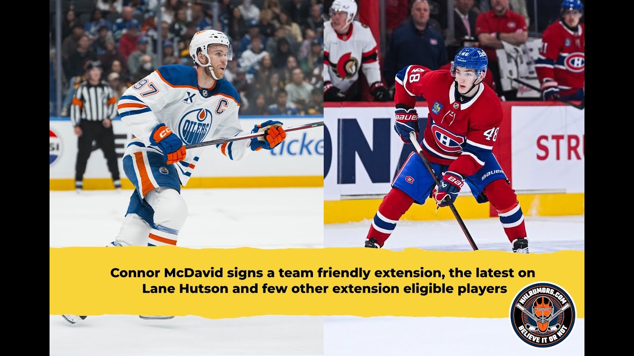 NHL Talk: Connor McDavid stays, latest on Lane Hutson, and a few other extension-eligible players