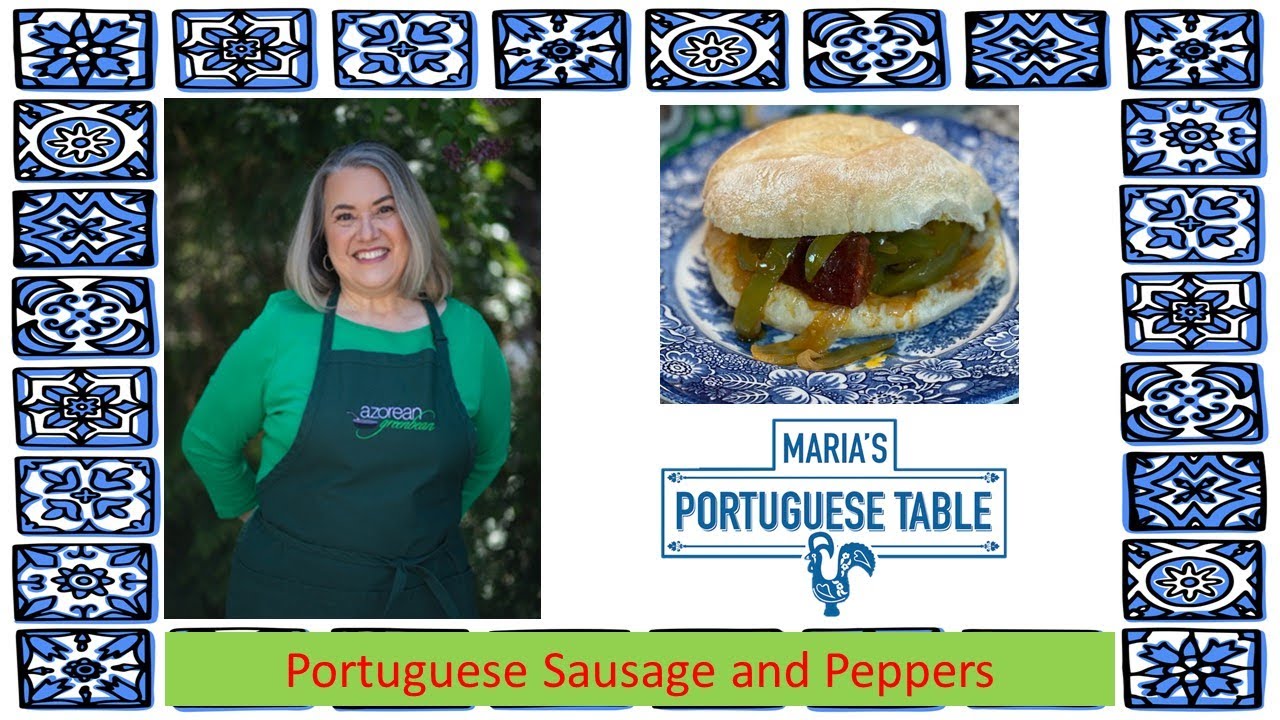 Portuguese Sausage, Peppers and Onions - Azorean Green Bean