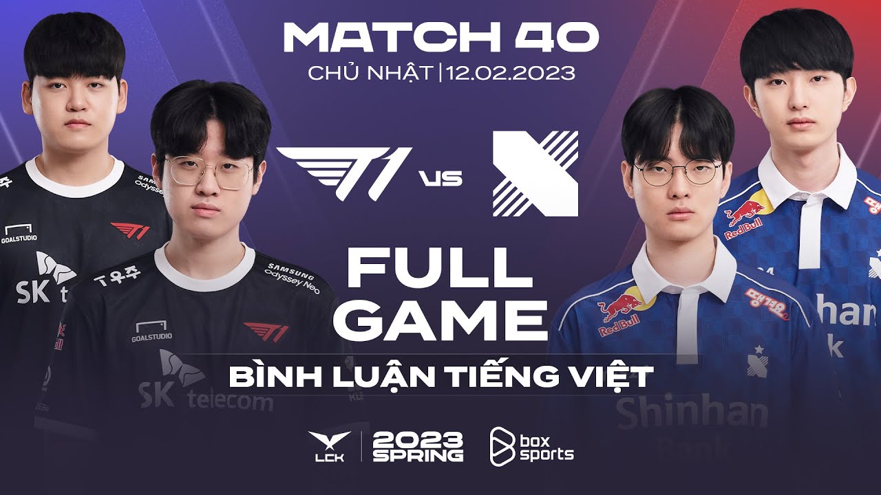 T1 vs DRX | Full Game 1, 2 | LCK Mùa Xuân 2023 | T1 vs DRX