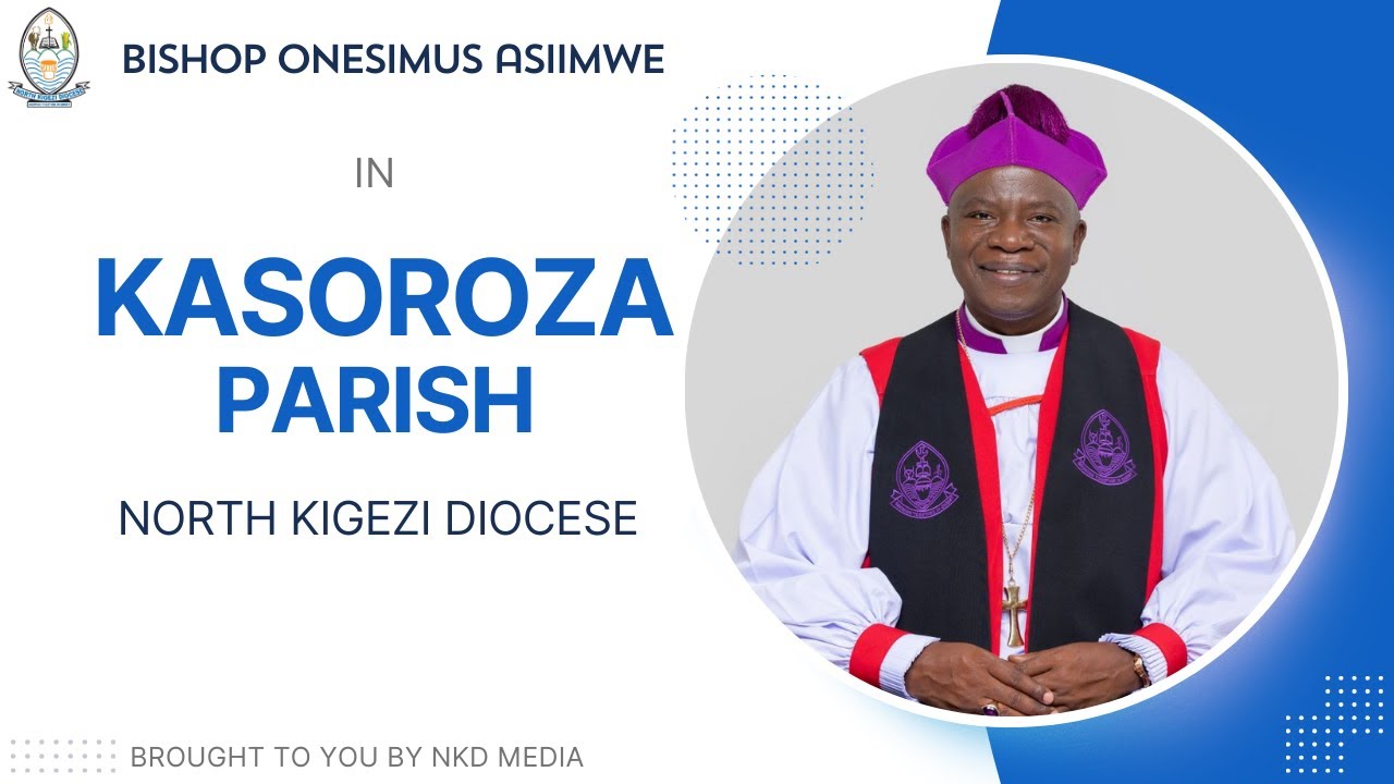 Bishop Onesimus Asiimwe in | Kasoroza Parish | for a pastoral visit and confirmation service.
