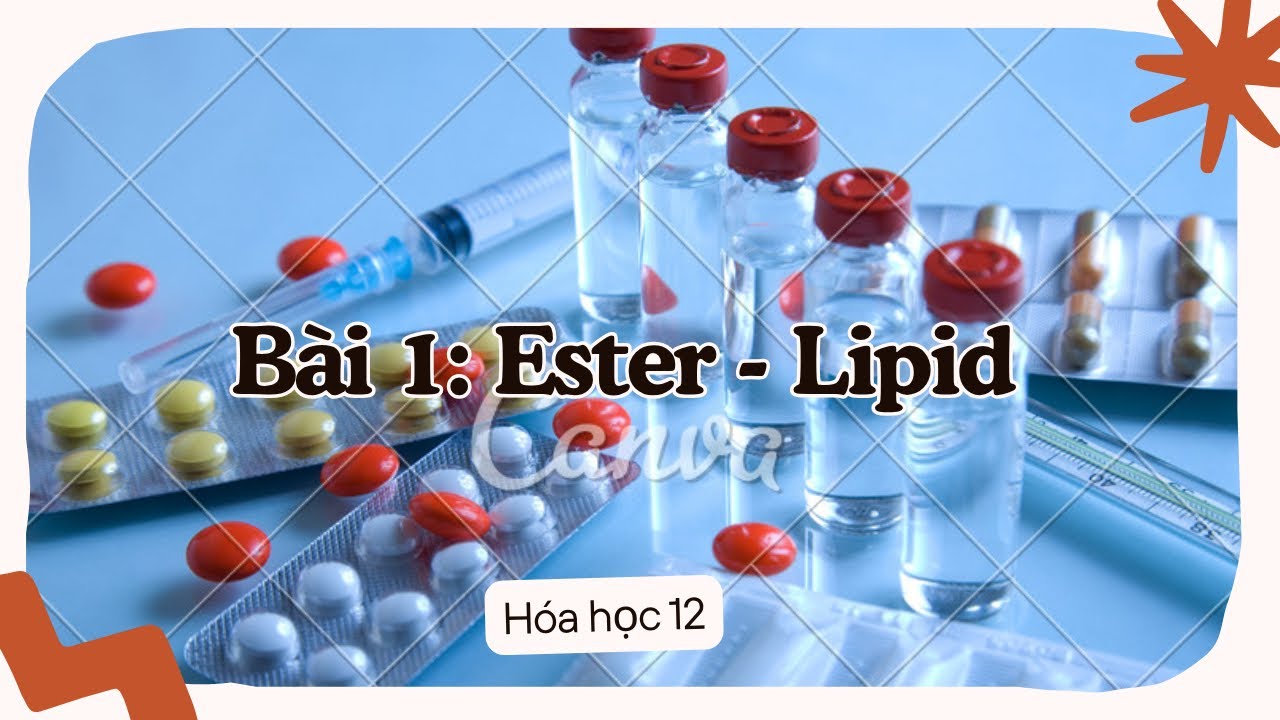 Hoá học 12/Bài 1: Ester - Lipid (phần ester)