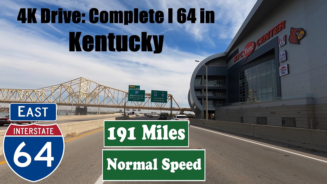 4K Drive: Complete I 64 in Kentucky. I 64 East. Interstate 64 East