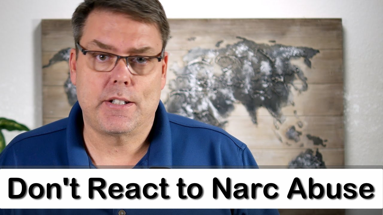 Don't React To Narcissistic Abuse