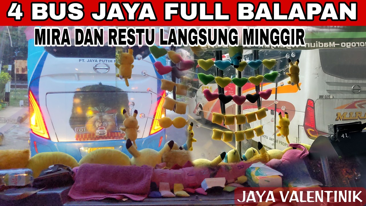 JAYA SEKARANG SEMAKIN BALAP‼️ KONVOI SERU 4 BUS JAYA,TRIP JAYA VALENTINIK