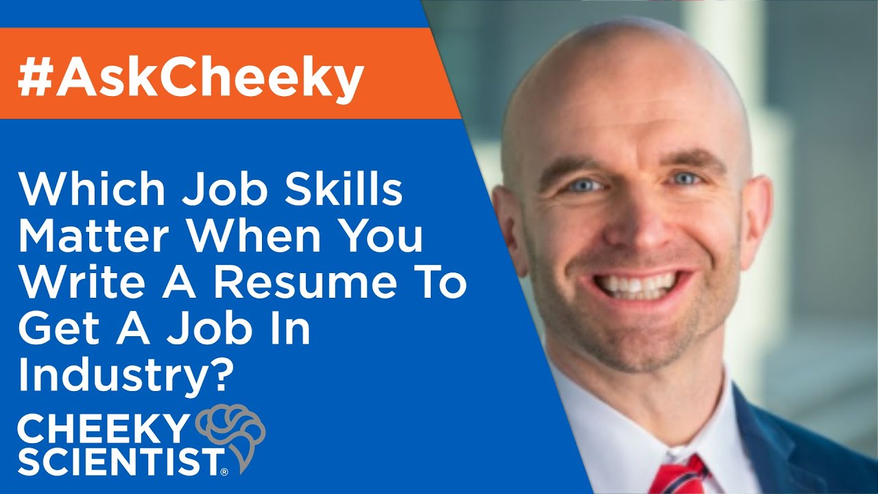 Which Job Skills Matter When You Write A Resume To Get A Job In Industry?