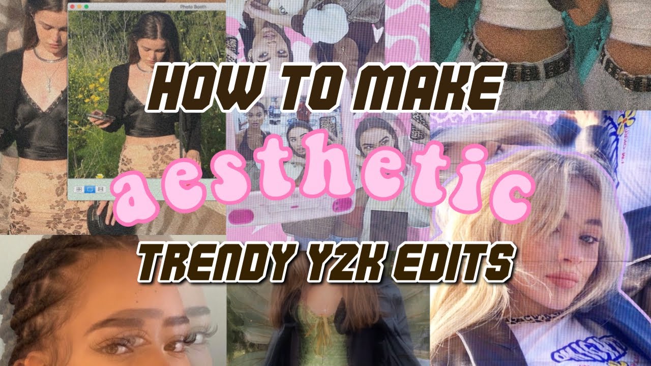 HOW TO MAKE AESTHETIC TRENDY Y2K EDITS