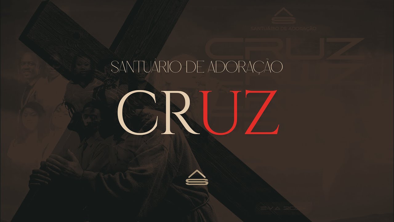 E.V.A 2024 - CRUZ | Santuário de Adoração