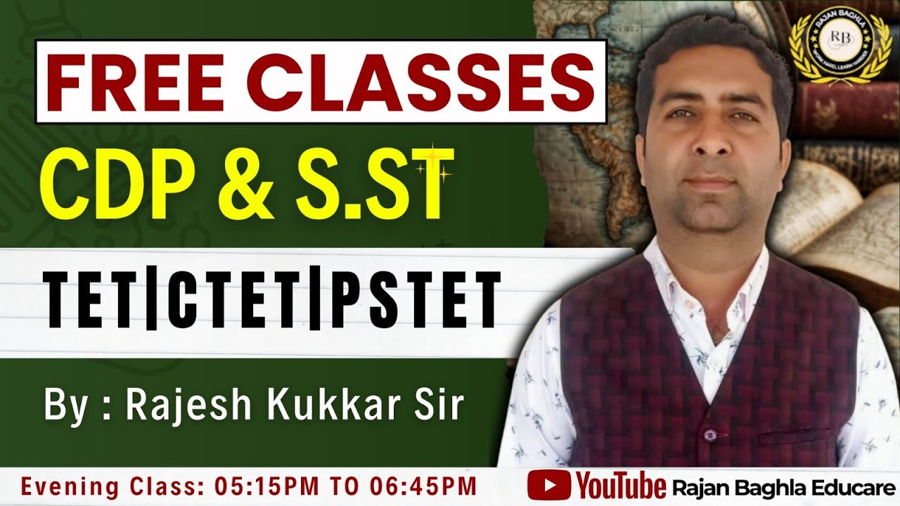 DAY-11 FOR CDP & SST CLASSES  DAILY 5:15 PM I FOR ALL PSTET PAPER 1 & 2 | BY RAJESH KUKKAR