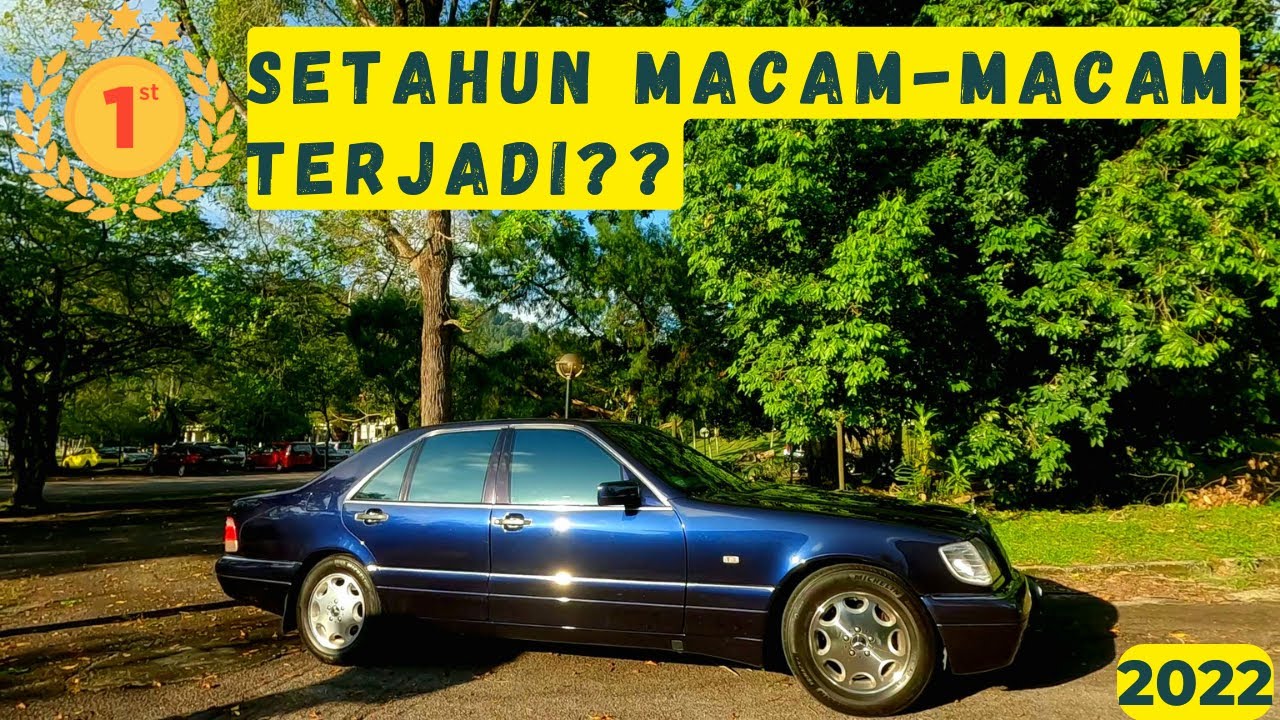 Mercedes Benz S-Class W140 | DALAM MASA SETAHUN MACAM-MACAM TERJADI??