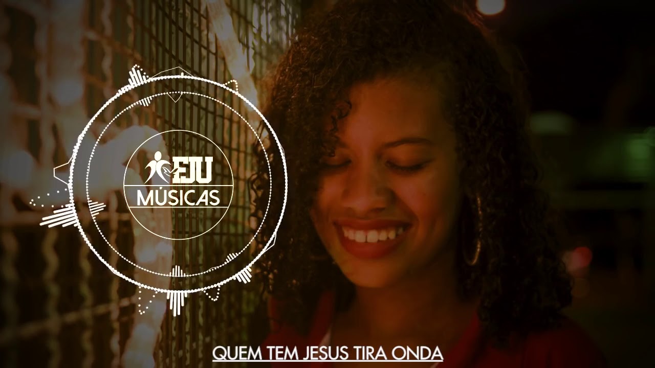 Quem Tem Jesus Tira Onda