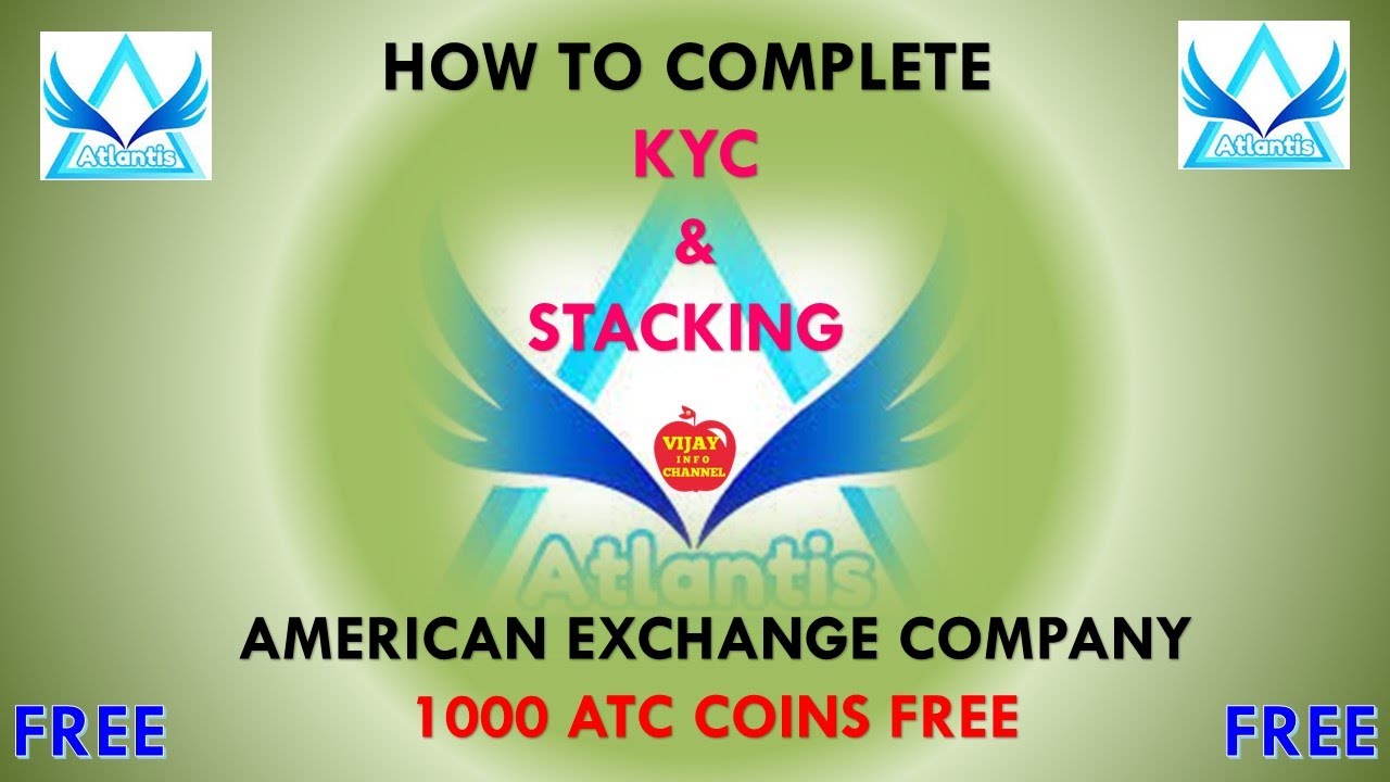 ATLANTIS EXCHANGE HOW TO COMPLETE KYC and STACKING (REGISTER NOW GET FREE 1000 ATC COIN FREE...