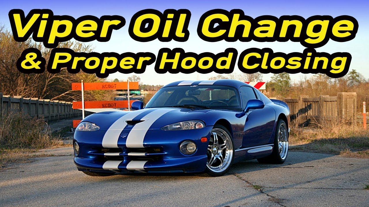 How to do an oil change on a Dodge Viper GTS & Proper Hood Closing Procedure!