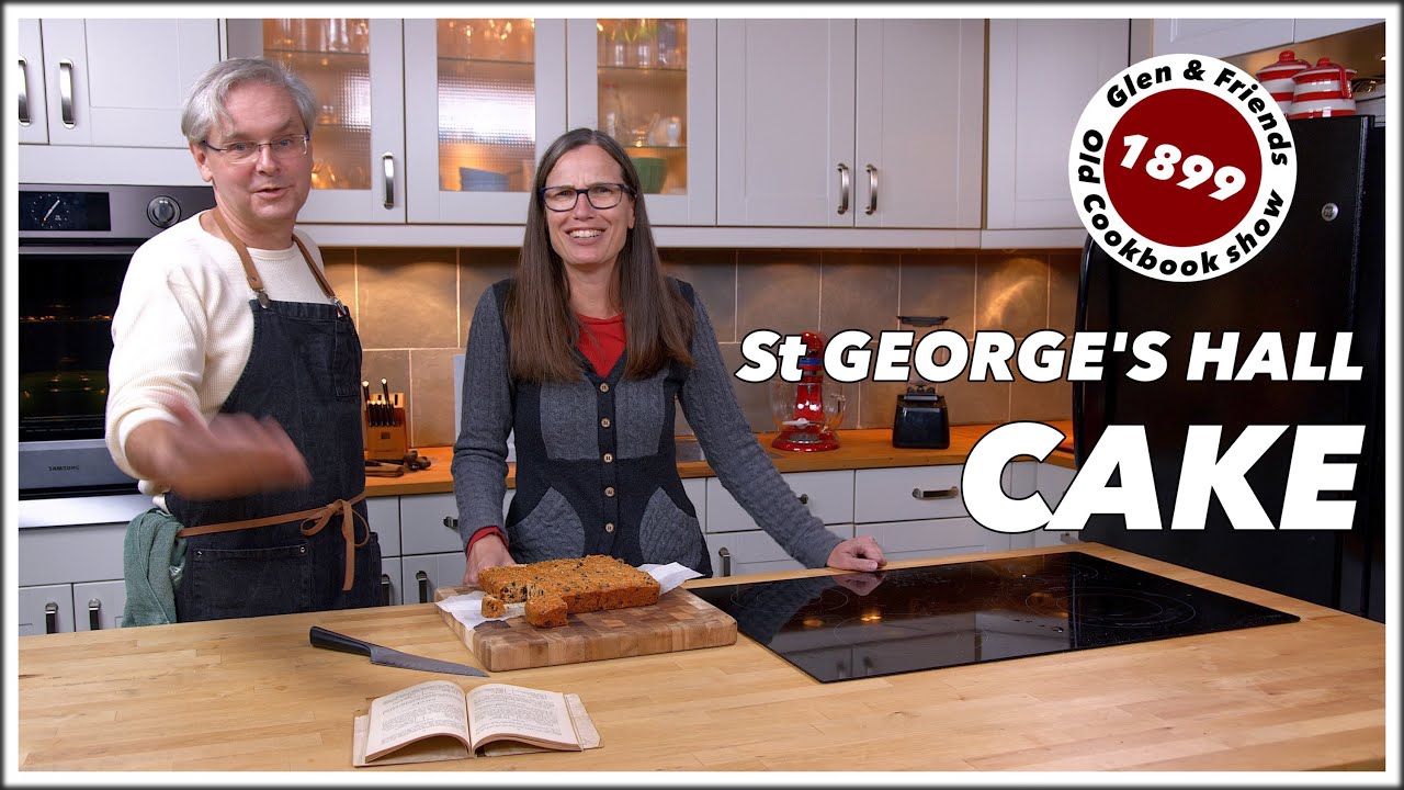 1899 St Georges Hall Cake - Old CookBook Show - Glen And Friends Cooking