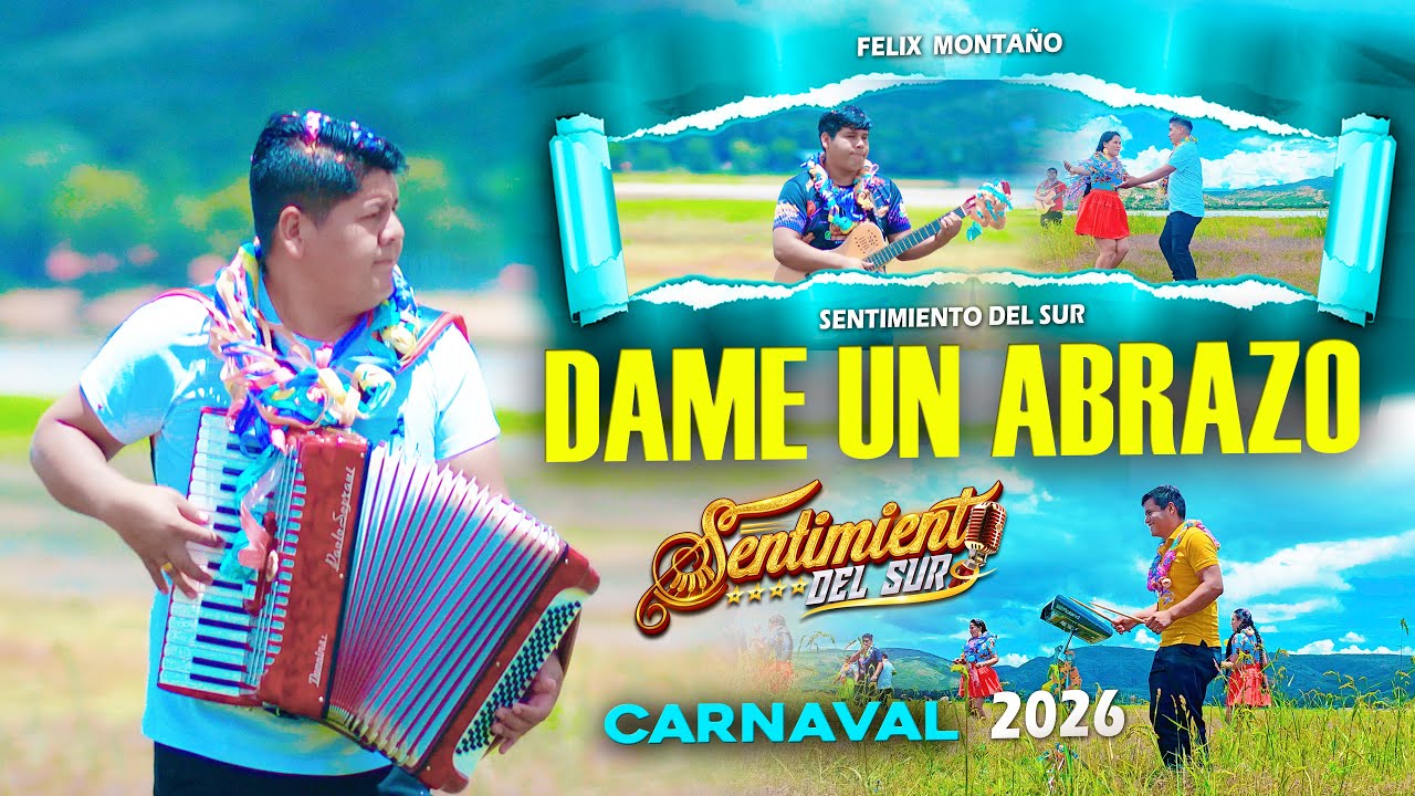 SENTIMIENTO DEL SUR - DAME UN ABRAZO ( CARNAVAL 2026)